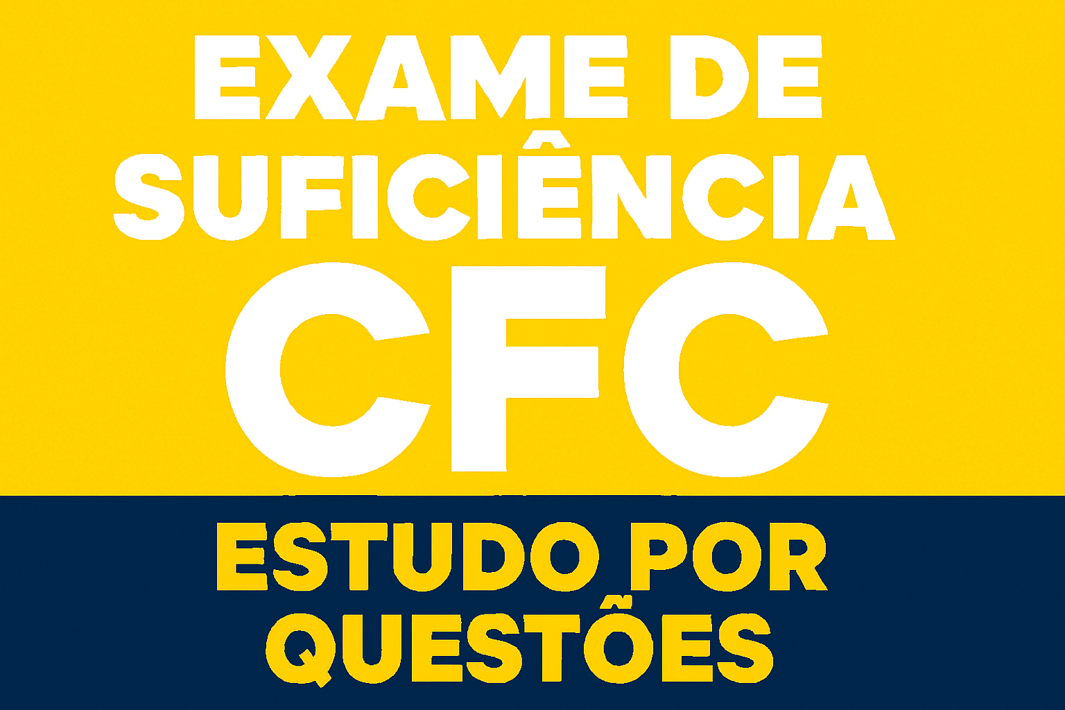 Exame de Suficiência do CFC – Estudo por Questões